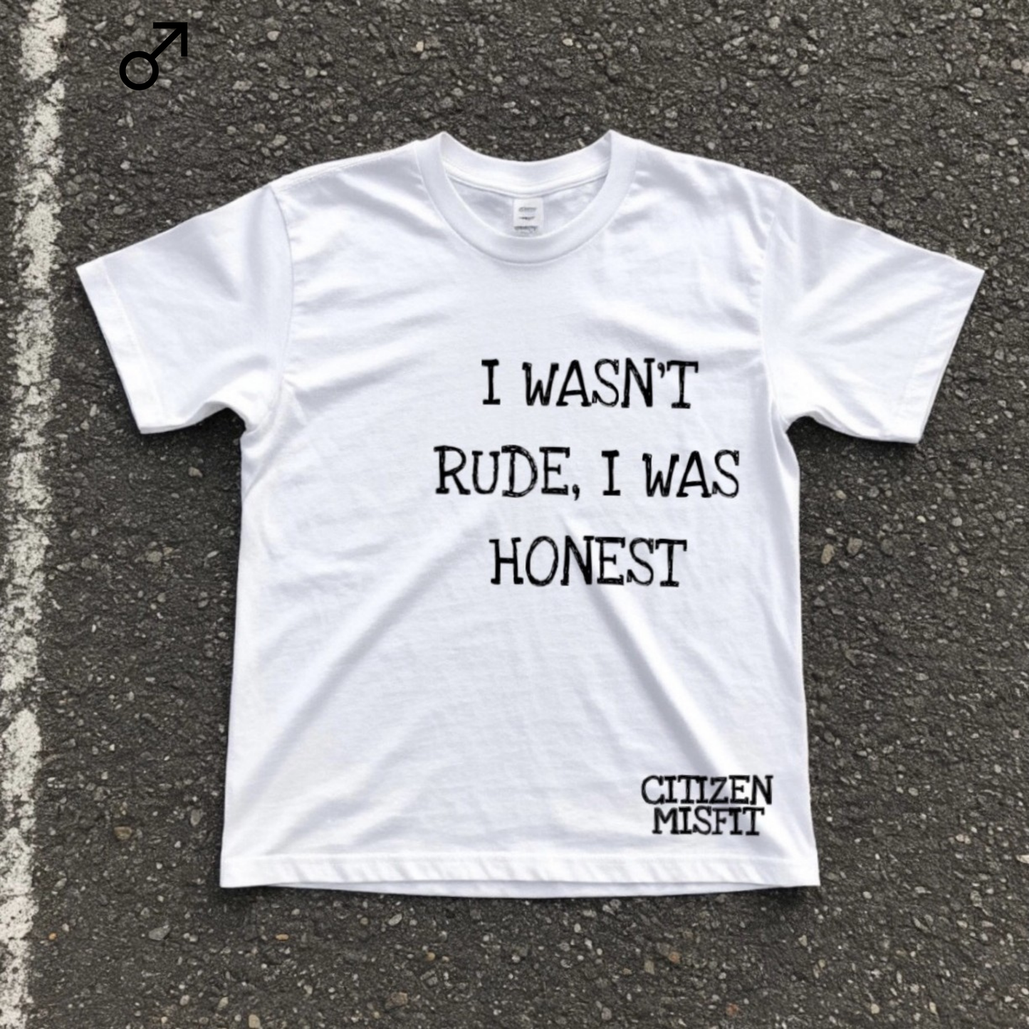 Men's T-shirt | I WASN’T RUDE I WAS HONEST