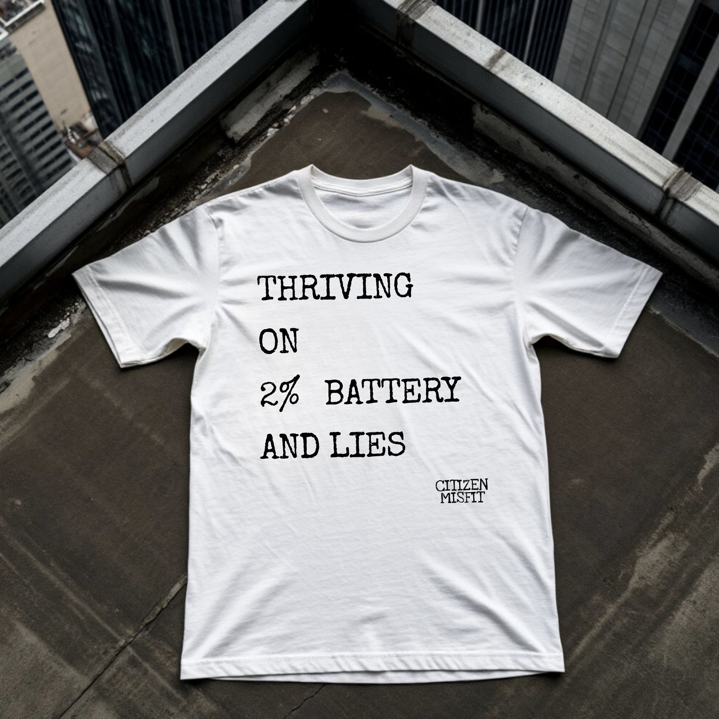Unisex T-shirt | THRIVING ON 2% BATTERY AND LIES