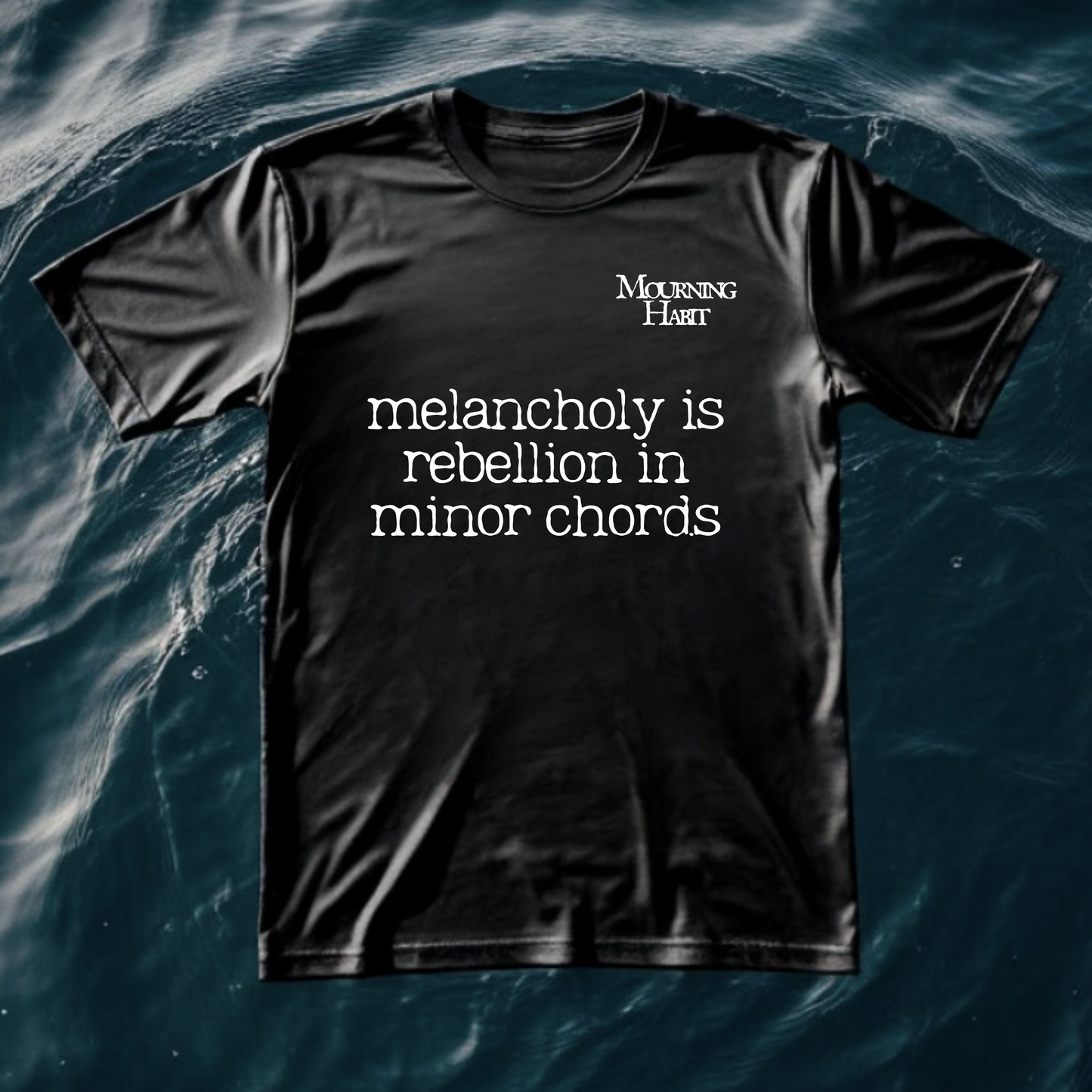 Unisex T-shirt | melancholy is rebellion in minor chords
