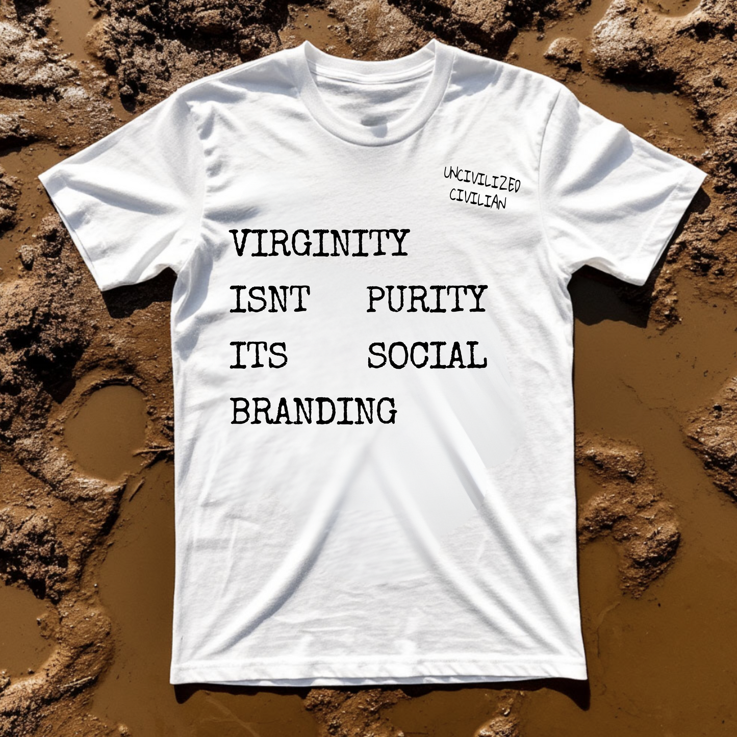 Unisex T-shirt | VIRGINITY ISNT PURITY ITS SOCIAL BRANDING