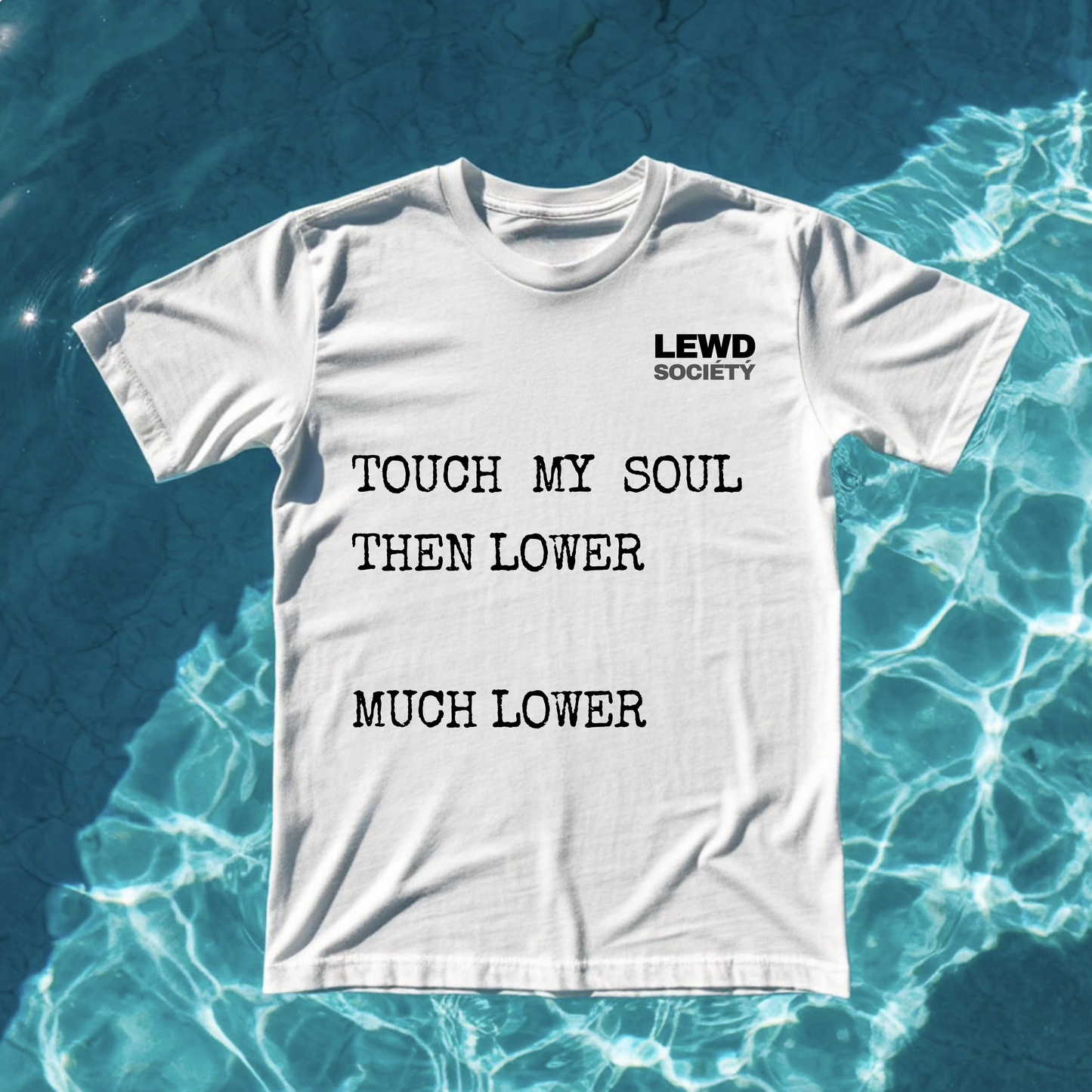 Unisex T-shirt | TOUCH MY SOUL THEN LOWER MUCH LOWER