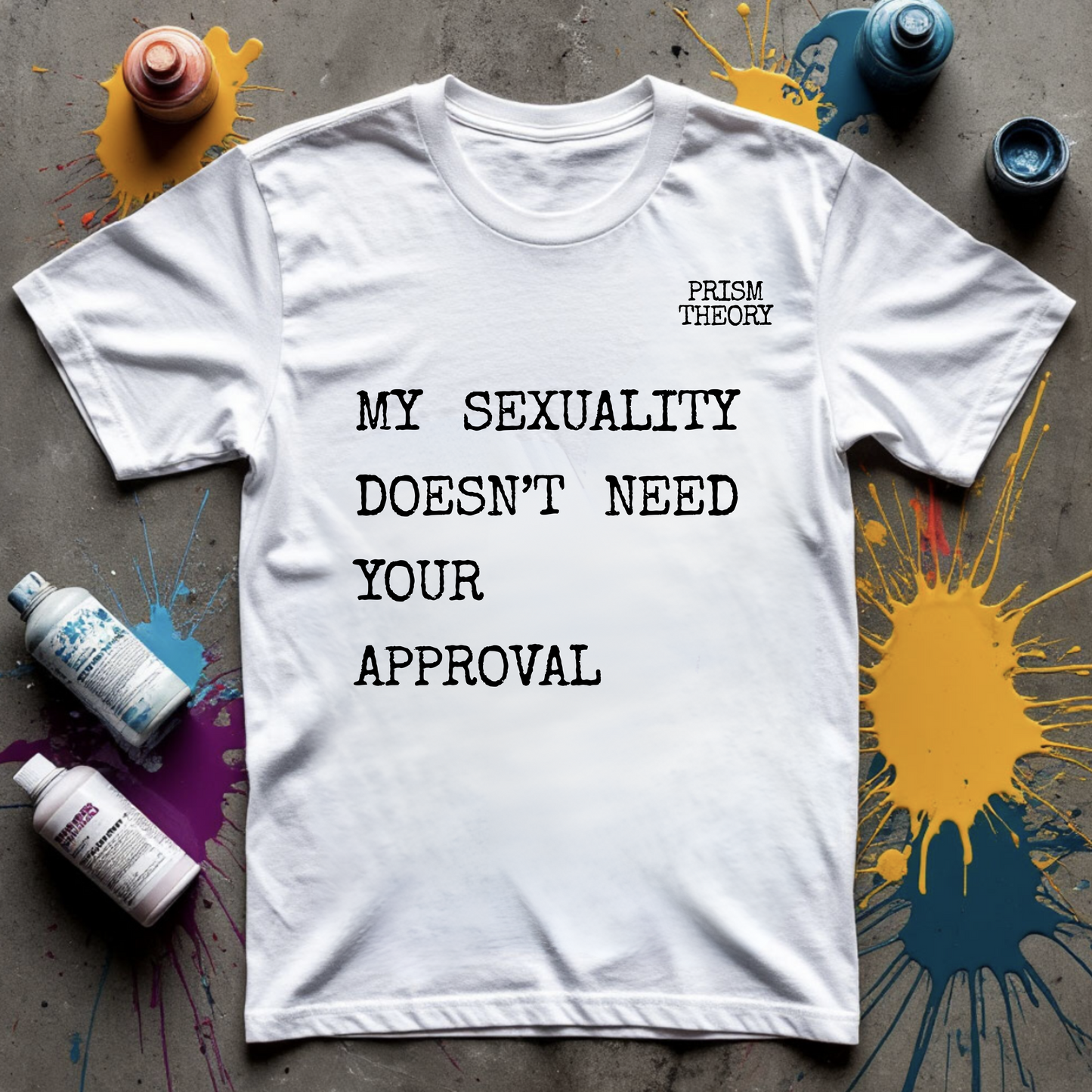 Unisex T-shirt | MY SEXUALITY DOESN’T NEED YOUR APPROVAL