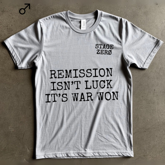 Men's T-shirt | REMISSION ISN’T LUCK IT’S WAR WON