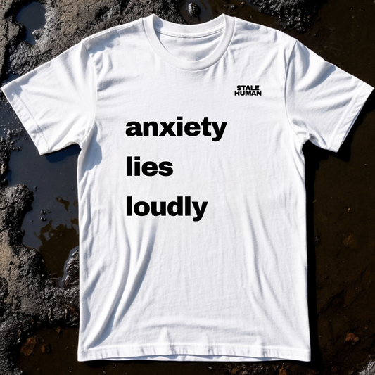 Unisex T-shirt | anxiety lies loudly