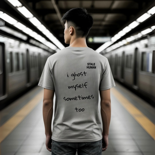 Men's T-shirt | i ghost myself sometimes too II