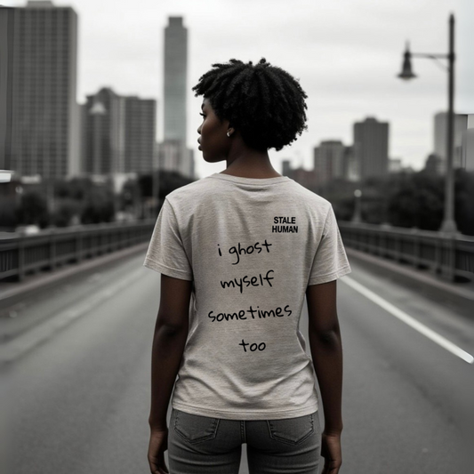 Women's T-shirt | i ghost myself sometimes too II