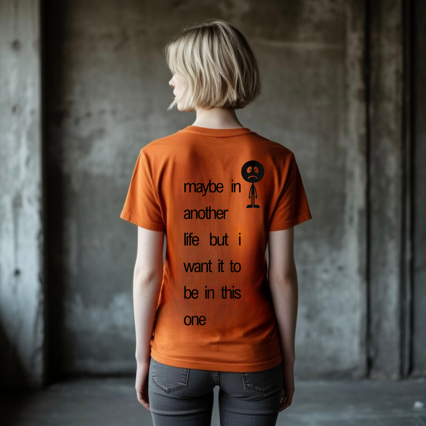 Women's T-shirt | maybe in another life but i want it to be in this one