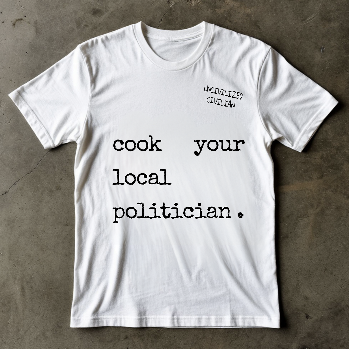 Men's T-shirt | COOK YOUR LOCAL POLITICIAN