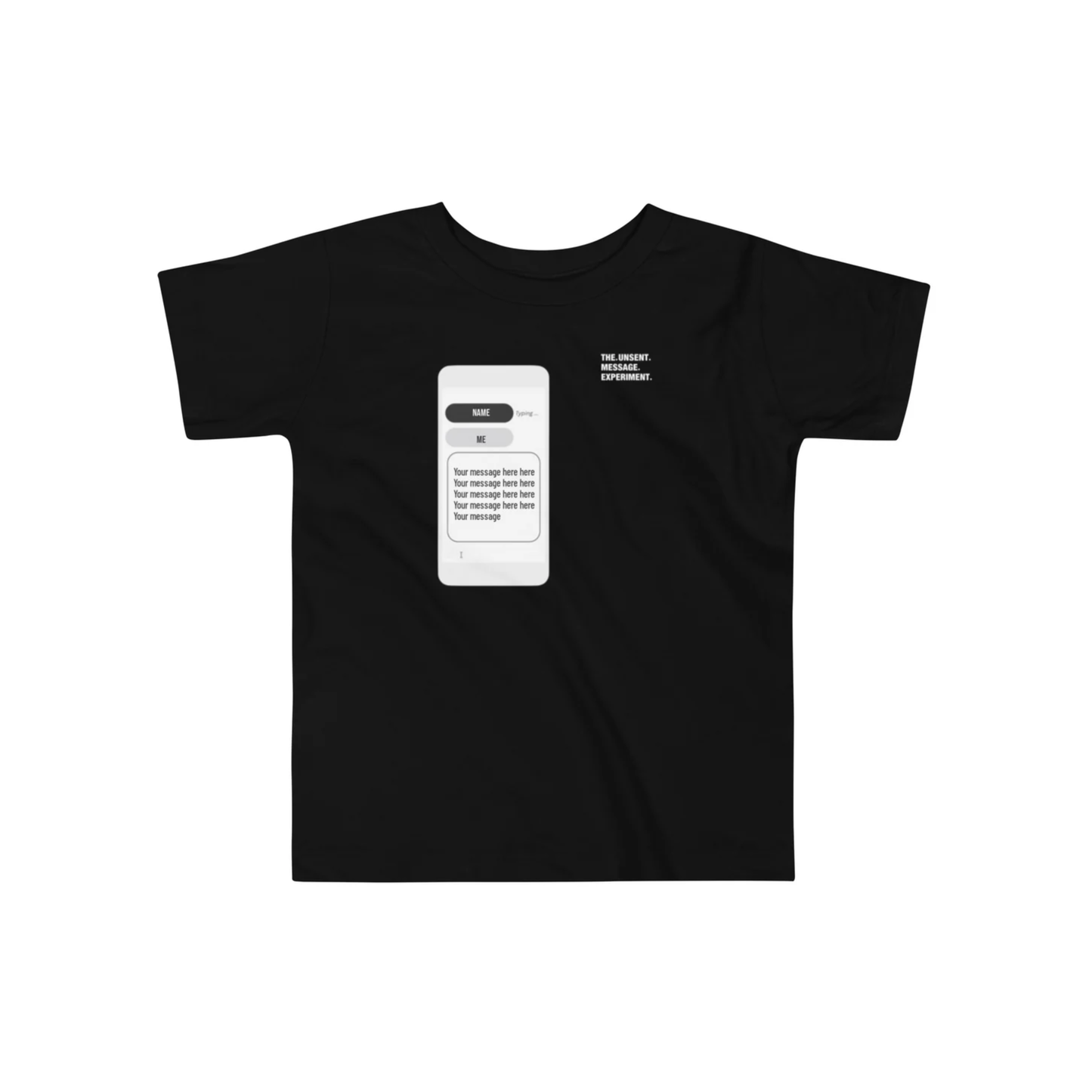 UNSENT MESSAGE ™ Toddler Girl’s Staple Tee T-shirt | CREATE YOUR OWN #K12